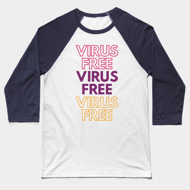 Virus Free Baseball T-Shirt by ArtBoxx